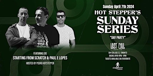 Hot Stepper's Sunday Series Ep. 03 - Day Party | Last Call (enter through La Bella Sangweech)