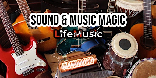Sound & Music Magic | The Compound