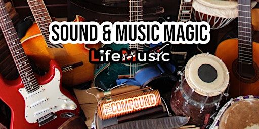 Sound & Music Magic | The Compound