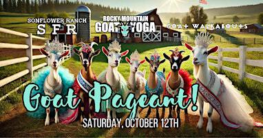 FREE GOAT PAGEANT - October 12th (SonFlower Ranch) | SonFlower Ranch