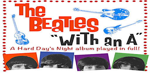 The Beatles with an A - A Hard Day's Night 60th Anniversary Show! | The Turk's Head, Twickenham