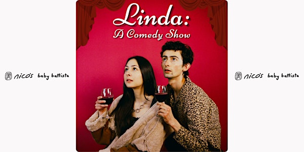 LINDA | A Comedy Show @ nico's | nico's