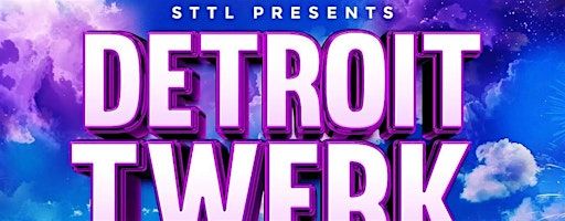 DETROIT TWERK FEST 2025 | Orchid Theatre