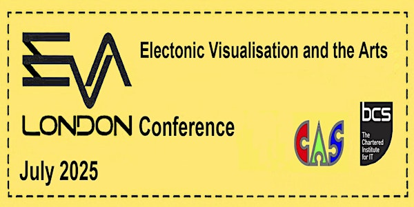 HYBRID: EVA London 2025 - Computer Arts Society | BCS, The Chartered Institute for IT
