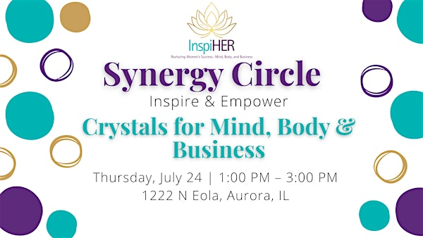 InspiHER Synergy Circle: Crystals for Mind, Body & Business | 1222 Private Events