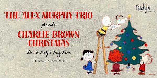 A Charlie Brown Christmas with The Alex Murphy Trio | Rudy's Jazz Room