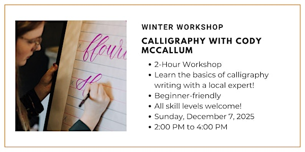 Winter Workshop: Calligraphy with Cody McCallum | Wallack's Art Supplies and Framing