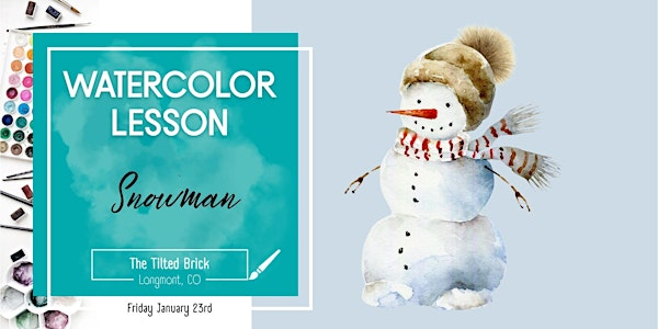 Snowman – 2.5 Hr Watercolor Lesson (Ages 12+) | The Tilted Brick