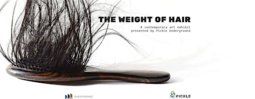 The Weight of Hair | Artist Talk + Reception | The Highbrow