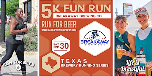 5k Beer Run x Breakaway Brewing | 2023 TX Brewery Running Series (San Antonio) | Breakaway BrewingCompany