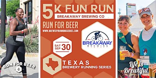5k Beer Run x Breakaway Brewing | 2023 TX Brewery Running Series (San Antonio) | Breakaway BrewingCompany