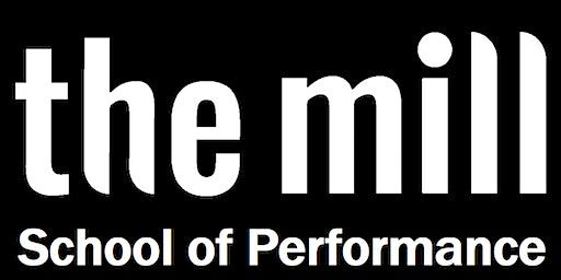 The Mill School of Performance - Acting Degree Open Evening | Prime Studios