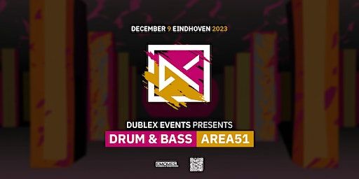 Dublex Events x Emoves | Edition 3 Drum & Bass | Area 51 Eindhoven