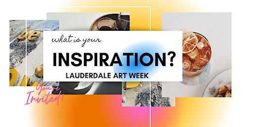 LAUDERDALE ART WEEK. WHAT IS YOUR INSPIRATION? | SPUD'S COFFEE