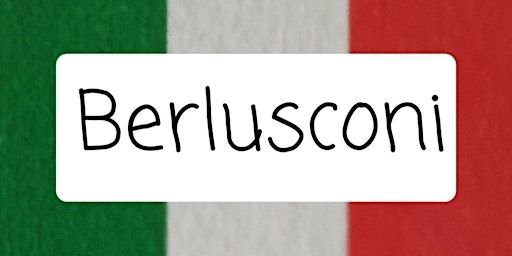 07 307 Berlusconi: The Life and Times of Italy's Controversial President | Room 2F10 Dalhousie Building, University of Dundee