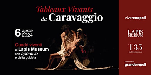 Tableaux Vivants da Caravaggio: quadri viventi a Lapis Museum con aperitivo | LAPIS Museum - Museo dell'Acqua Napoli