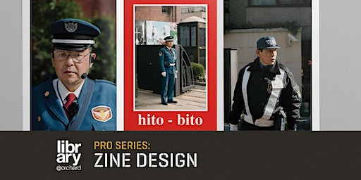 Pro Series: Sequencing and Storytelling Through Photozine | library@orchard - Make