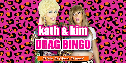 Kath & Kim Drag Bingo! | Padstow RSL Club