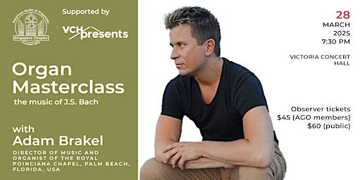 Pipe Organ Masterclass with Adam Brakel | Victoria Concert Hall