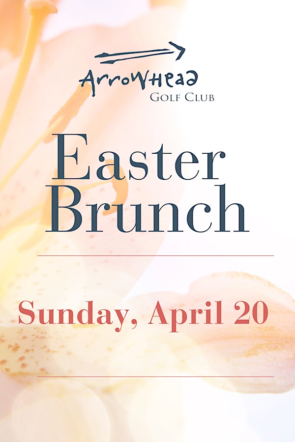 Arrowhead Easter Brunch - 12:30-1:00pm Seating | Arrowhead Golf Club