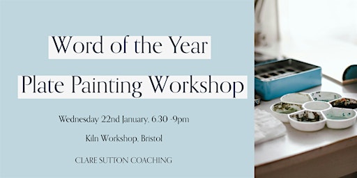 Word of the Year - Plate Painting Workshop | Kiln Workshop