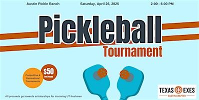 2nd Annual Texas Exes Austin Chapter Pickleball Tournament | Austin Pickle Ranch - Braker Lane