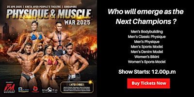 FM PHYSIQUE & MUSCLE WAR 2025 | Kreta Ayer People's Theatre 牛车水人民剧场