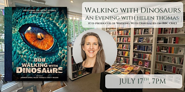 Walking With Dinosaurs: An Evening with Producer Helen Thomas | 80 Hill Rise