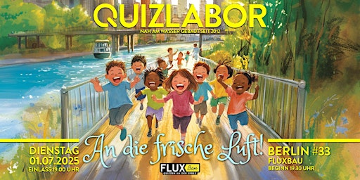 QUIZLABOR #33 - An die frische Luft! | Fluxbau