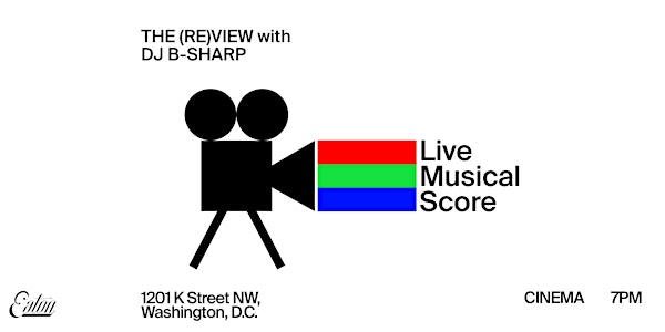THE RE(VIEW): a film screening series with DJ B-Sharp | Eaton DC