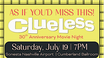 Clueless 30th Anniversary Bash! | Sonesta Nashville Airport