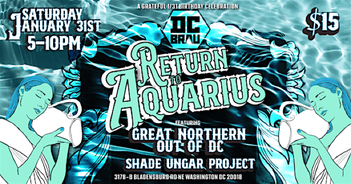 Return to Aquarius: A Grateful Birthday Celebration | DC Brau