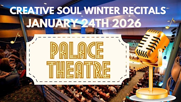 Creative Soul Music School Winter Recitals 2026 | Palace Arts Center