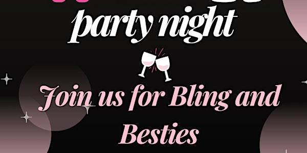 Bling and Besties | Shady Nook Recreation Centre