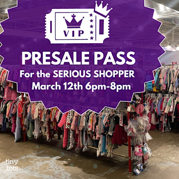SUPER VIP PRESALE PASSES for Tiny Tots Mega Kids Sale SPRING  2026 | 375 Fairfield Ave