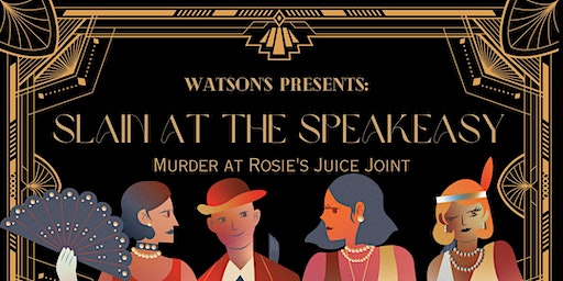 Slain at the Speakeasy: Murder at Rosie's Juice Jo | WATSON'S MYSTERY CAFE & SPIRITS
