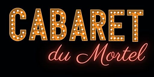 Cabaret du Mortel | The Harris Building
