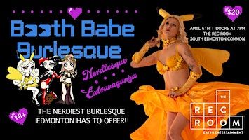 Booth Babe Burlesque: Nerdlesque Extravaganza | The Rec Room