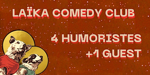 Laïka Comedy Club | 55 Cr d'Alsace-et-Lorraine