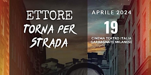 Spettacolo teatrale ETTORE torna per STRADA | CINEMA TEATRO ITALIA