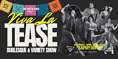 Pastie Pops "Viva La Tease" Burlesque & Variety Show | Bonham Exchange
