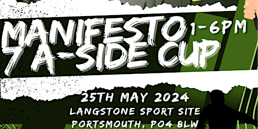 Manifesto Presents: Manifesto Cup 7-A-Side | Langstone Sports Site - University of Portsmouth