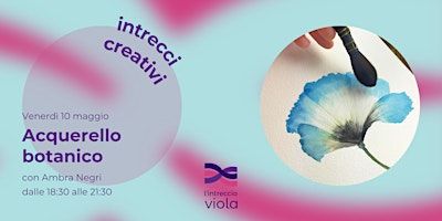 Workshop di acquerello botanico | Via Guastalla, 23 bis