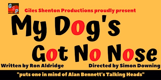 My Dog's Got No Nose | Ilmington Village hall