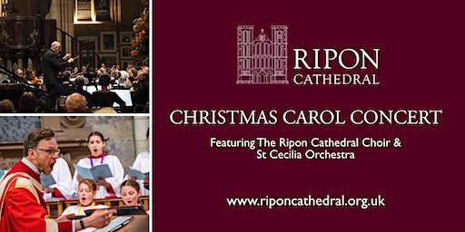 Christmas Carol Concert 2024 - Ripon Cathedral Choir & St Cecilia Orchestra | Ripon Cathedral