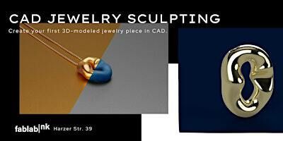 CAD Jewelry Sculpting | FabLab Neukölln