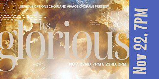 Its Glorious presented by Serious Options Choir and Vivace Chorale | St. Andrew's Presbyterian Church