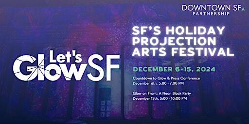 Let's Glow SF 2024 | Downtown San Francisco