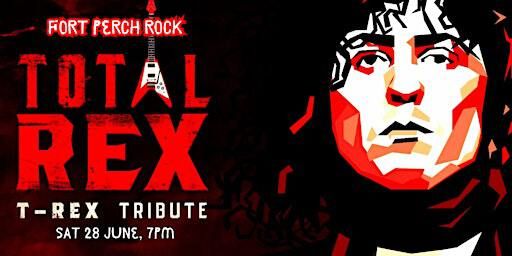 Total Rex - Live at Fort Perch Rock | Fort Perch Rock
