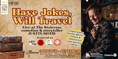HAVE JOKES, WILL TRAVEL: Justin Shaw Comedy - HAMILTON! | The Staircase Theatre